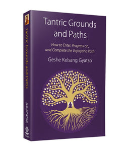 Tantric Grounds and Paths (pb)